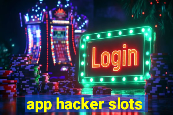 app hacker slots